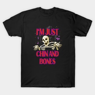 Halloween Word Play - Just Chin and Bones T-Shirt